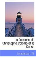 Le Berceau de Christophe Colomb Et La Corse