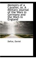 Memoirs of a Cavalier, Or, a Military Journal of the Wars in Germany and the Wars in England