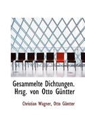 Gesammelte Dichtungen. Hrsg. Von Otto Guntter