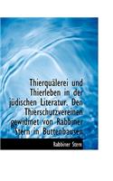 Thierqualerei Und Thierleben in Der Judischen Literatur. Den Thierschutzvereinen Gewidmet Von Rabbiner Stern in Buttenhausen