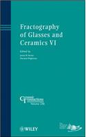 Fractography of Glasses and Ceramics VI