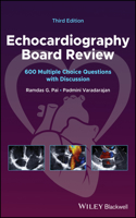 Echocardiography Board Review: 600 Multiple Choice  Questions with Discussion 3e