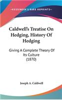 Caldwell's Treatise On Hedging, History Of Hedging