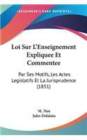 Loi Sur L'Enseignement Expliquee Et Commentee