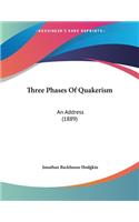 Three Phases Of Quakerism