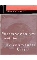 Postmodernism and the Environmental Crisis