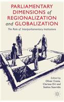 Parliamentary Dimensions of Regionalization and Globalization