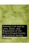 Premium List and By-Laws, Rules, and Regulations of the Prince Edward County Agricultural Society