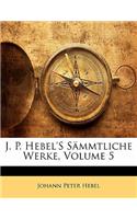 J. P. Hebel's Sammtliche Werke, Fuenfter Band
