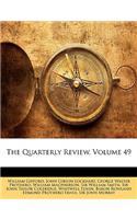 The Quarterly Review, Volume 49