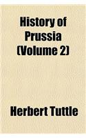 History of Prussia (Volume 2)