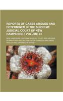 Reports of Cases Argued and Determined in the Supreme Judicial Court of New Hampshire (Volume 33): (English)