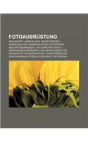 Fotoausrustung: Graukarte, Abdecklack, Densitometer, Winkelsucher, Kamerasystem, Fotopapier, Belichtungsmesser, Photometer, Stativ