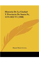 Historia de La Ciudad y Provincia de Santa Fe, 1573-1853 V1 (1908)