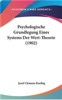 Psychologische Grundlegung Eines Systems Der Wert-Theorie (1902)