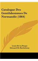 Catalogue Des Gentilshommes De Normandie (1864)