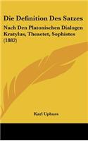 Die Definition Des Satzes: Nach Den Platonischen Dialogen Kratylus, Theaetet, Sophistes (1882)