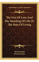 Fire of Love and the Mending of Life or the Rule of Living