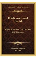 Pearls, Arms And Hashish