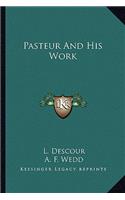 Pasteur and His Work