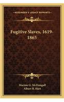 Fugitive Slaves, 1619-1865