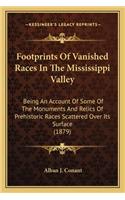 Footprints Of Vanished Races In The Mississippi Valley