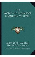 The Works Of Alexander Hamilton V4 (1904)