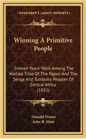 Winning a Primitive People