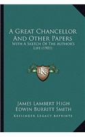 Great Chancellor and Other Papers