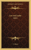 Love And Loyalty (1851)