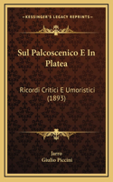Sul Palcoscenico E In Platea