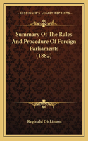 Summary Of The Rules And Procedure Of Foreign Parliaments (1882)