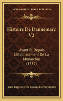 Histoire De Dannemarc V2: Avant Et Depuis L'Etablissement De La Monarchie (1732)