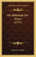 Bibliothek Der Stuzer (1771)