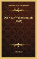 Die Neue Welterkenntnis (1902)