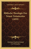 Biblische Theologie Des Neuen Testamentes (1859)