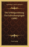 Die Erbfolgeordnung Des Schwabenspiegels (1890)