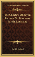 Choctaw Of Bayou Lacomb, St. Tammany Parish, Louisiana