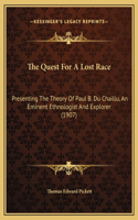 The Quest For A Lost Race