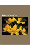 Tamil Monarchs: Madurai Nayak Dynasty, Raja Raja Chola I, Puli Thevar, Rajendra Chola I, Thanjavur Nayak Kingdom, Veerapandiya Kattabo