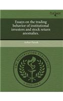 Essays on the Trading Behavior of Institutional Investors and Stock Return Anomalies