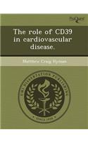 The Role of Cd39 in Cardiovascular Disease