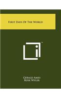 First Days Of The World
