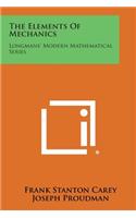 The Elements of Mechanics: Longmans' Modern Mathematical Series(English)
