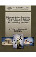Chippewa Springs Corporation V. Morand Bros U.S. Supreme Court Transcript of Record with Supporting Pleadings