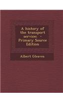 A History of the Transport Service;