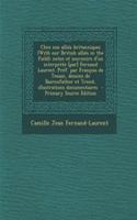 Chez Nos Allies Britanniques (with Our British Allies in the Field); Notes Et Souvenirs D'Un Interprete [Par] Fernand Laurent. Pref. Par Francois de Tessan, Dessins de Bairnsfather Et Tricot, Illustrations Documentaires - Primary Source Edition