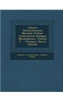 Caesarii Heisterbacensis Monachi Ordinis Cisterciensis Dialogus Miraculorum, Volume 2...