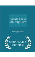 Inside Facts on Pugilism - Scholar's Choice Edition
