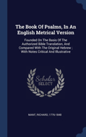 The Book Of Psalms, In An English Metrical Version